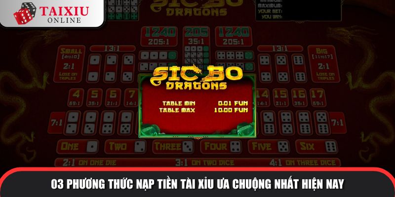 nap tien tai xiu 2 167 03 phương thức nạp tiền tài xỉu ưa chuộng nhất hiện nay