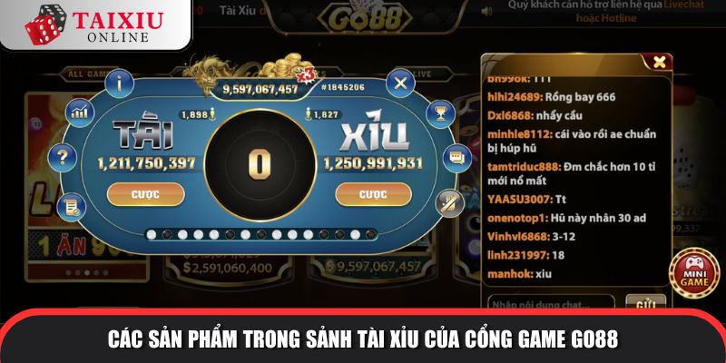 san pham trong sanh tai xiu cong game go88 304 Các sản phẩm trong sảnh tài xỉu của cổng game GO88
