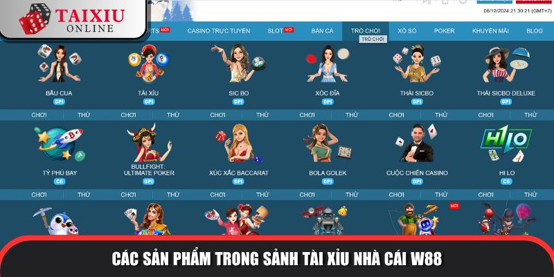 san pham trong sanh tai xiu nha cai w88 250 Các sản phẩm trong sảnh tài xỉu của nhà cái W88