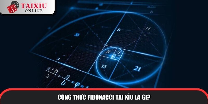 cong thuc fibonacci tai xiu 1 943 Công thức Fibonacci tài xỉu là gì?